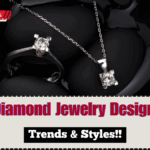 Latest Diamond Jewelry Designs 2025 – Trends & Styles
