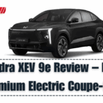 Mahindra XEV 9e Review – India’s Premium Electric Coupe-SUV