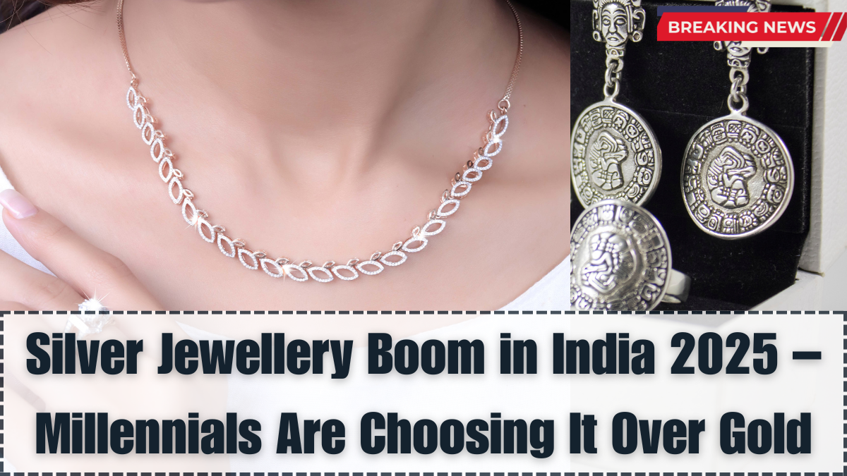 Silver Jewellery Boom in India 2025 – Why Millennials Are Choosing It Over Gold